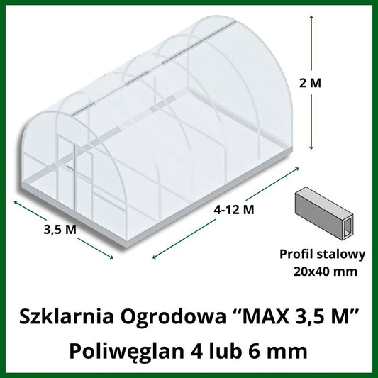 Szklarnia "MAX 3,5M". Szerokość 3,5m. Profil 20x40 mm.
